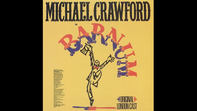 Barnum ( Michael Crawford) 1986