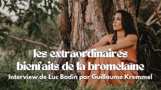 Les extraordinaires bienfaits de la bromélaïne