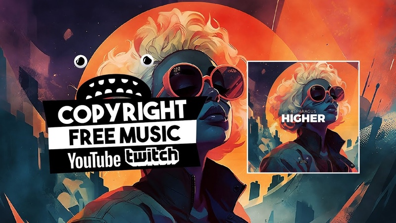 Asparagus Higher Bass Rebels Pop Music No Copyright Vlog