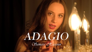 ADAGIO- Samara- (Official Music Video)
