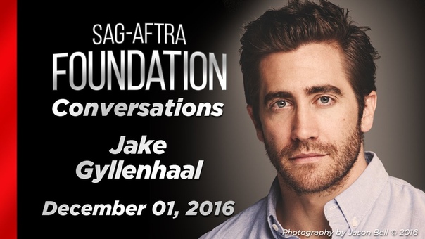 Jake Gyllenhaal Career Retrospective, SAG AFTRA Foundation