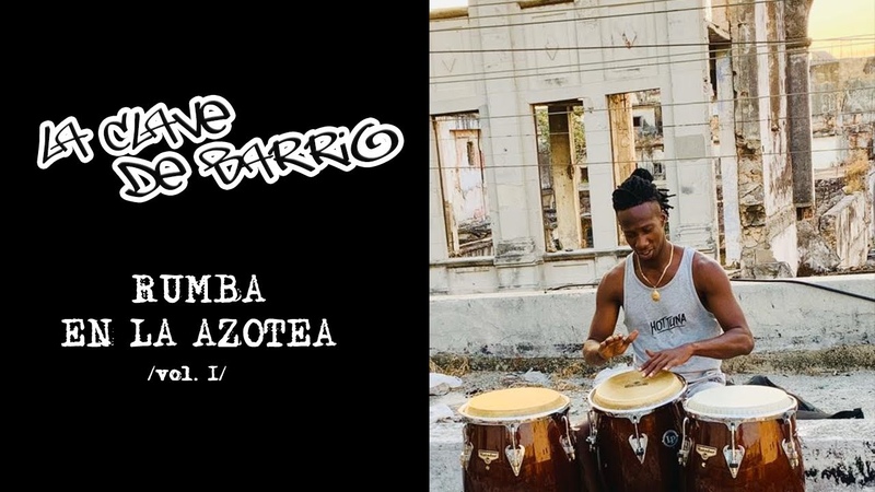 RUMBA EN LA AZOTEA VOL. 1 Machito Cristopher, , La Clave de Barrio, , Congas