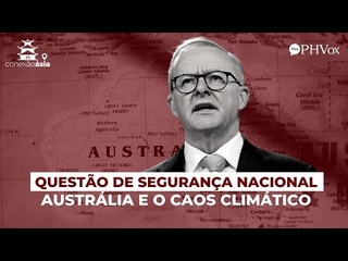 Austrália quer transformar clima em questão de segurança nacional