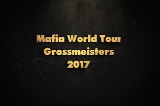 Mafia World Tour Grossmeisters 2017 03