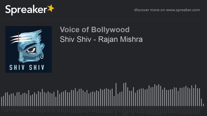 Shiv Shiv Rajan Mishra, Devon Ke Dev Mahadev, Life