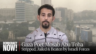 “Terrorized“: Gaza Poet Mosab Abu Toha on Being Stripped, Jailed & Beaten by Israeli Forces