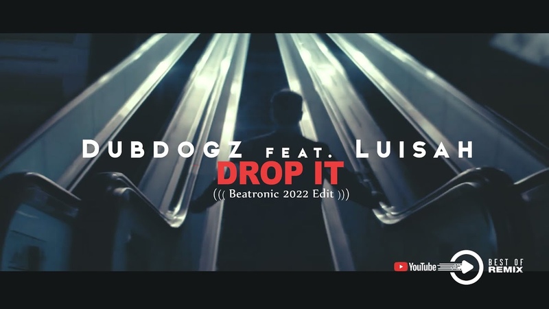Dubdogz feat. Luisah Drop It ( Beatronic 2022