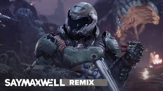 SayMaxWell - Doom Eternal - Meathook Remix