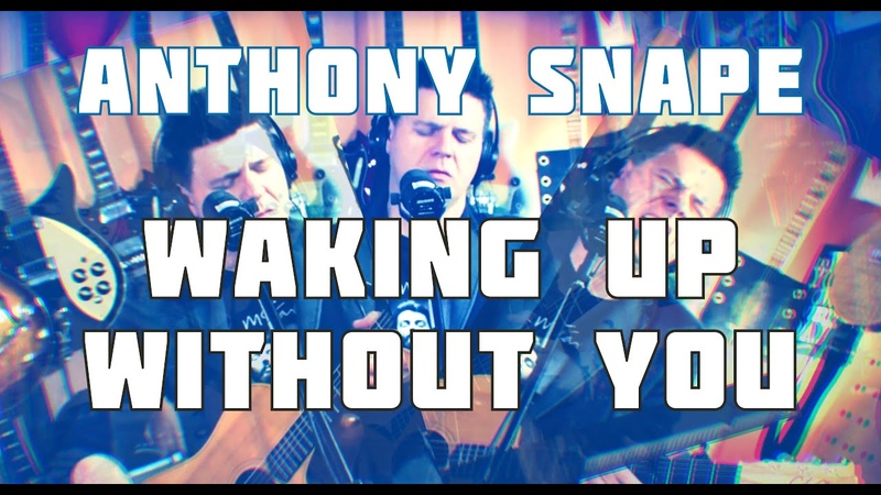 Anthony Snape Waking Up Without You LIVE