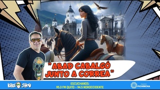 🔴 Kike Shou I ”Abad cabalgó junto a Correa”