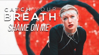 Catch Your Breath - Shame On Me