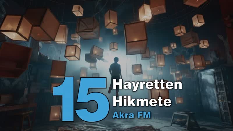 Hayretten Hikmete 15 ( Akra
