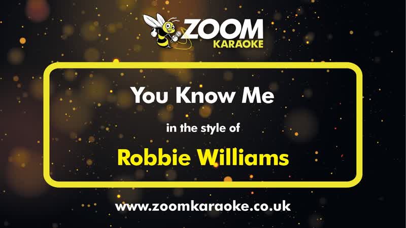 Robbie Williams You Know Me Karaoke Version from Zoom