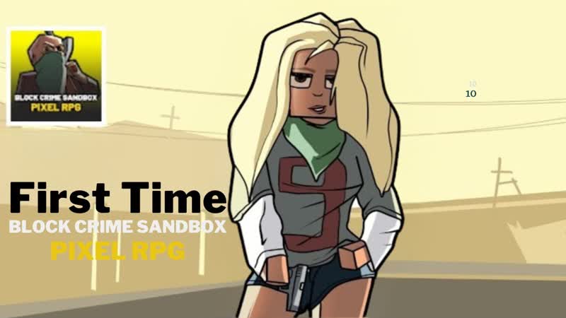 First time playing in: Block Crime Sandbox: Pixel