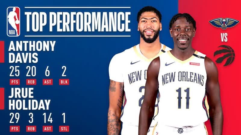 Anthony Davis and Jrue Holiday SHOW OUT Against Toronto, November 12,