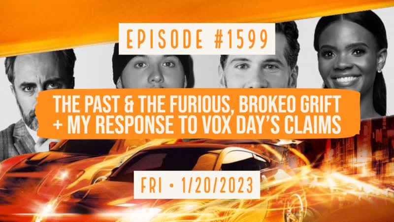 Owen Benjamin, ,1599 The Past The Furious, Brokeo Grift + My Response To Vox Days