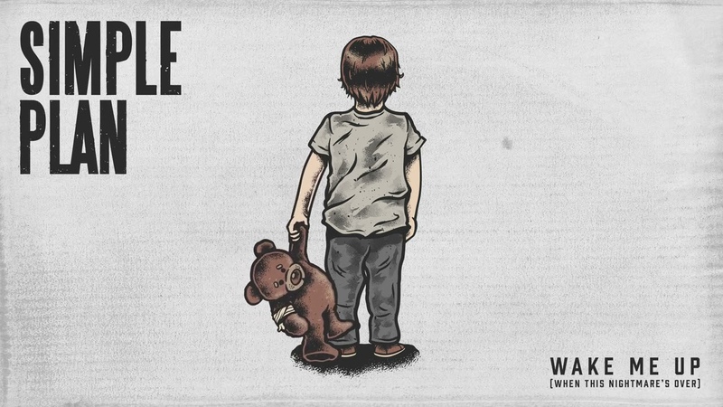 Simple Plan Wake Me Up ( When This Nightmares Over) Official