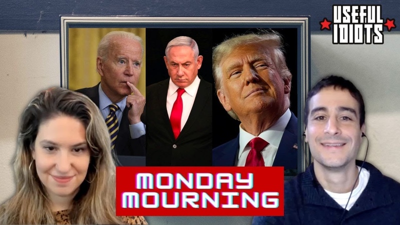 Useful Idiots Monday Mourning with Aaron Maté and Katie