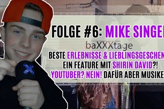 baXXXtage #6: MIKE SINGER's beste Erlebnisse & Lieblingsgeschenke ● Feature mit Shirin David