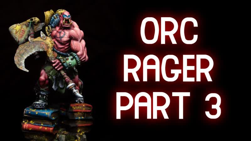 Painting Orc Rager Blacksun Miniatures,