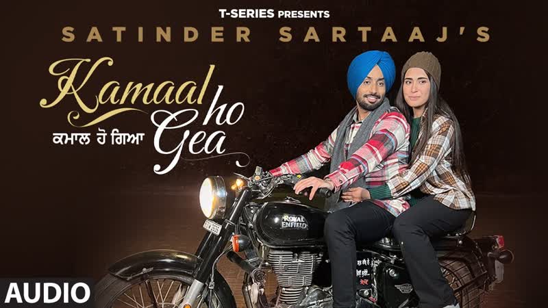 Kamaal Ho Gea ( Audio) Satinder Sartaaj, Manan Bhardwaj, Bhindder B, Latest Punjabi