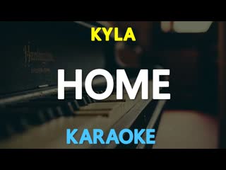 HOME - Kyla (Brian Mcknight)   KARAOKE