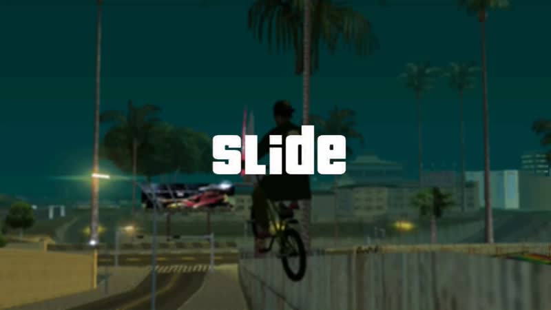 Slide, FUCK THE RULE, Samp bmx