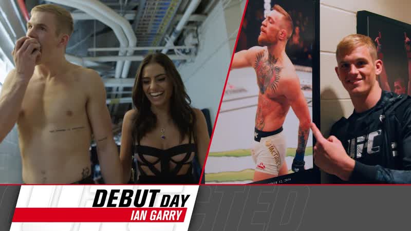 Behind the Scenes at Ian The Future Garrys UFC Debut, UFC
