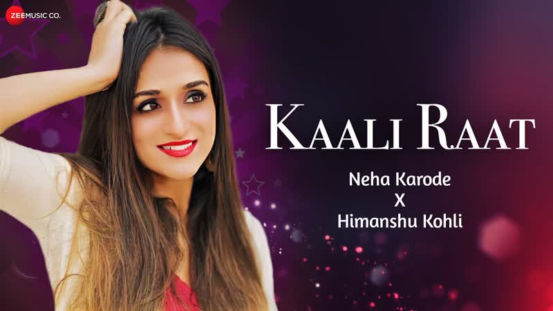 Kaali Raat Lyrical, Neha Karode, Himanshu