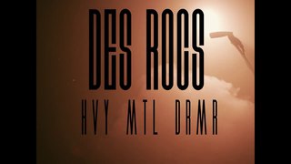 Des Rocs - HVY MTL DRMR (Visual Experience)