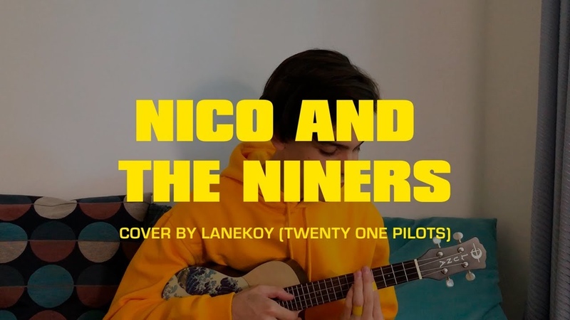 twenty one pilots: Nico And The Niners (cover by