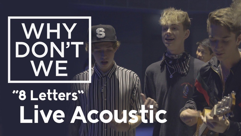 Why Don t We Surprises Fans with Acoustic Performance of 8 Letters, WMP On