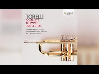 Torelli - Trumpet Concertos Complete