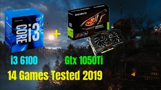 i3 6100 paired with a GTX 1050Ti - Enough for 60fps  - 14 games tested  - 1080p