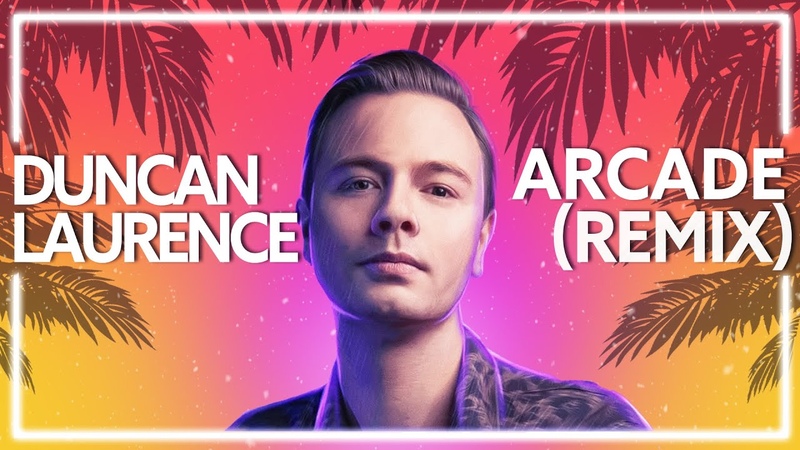 Duncan Laurence Arcade ( Sam Feldt Remix) Lyric