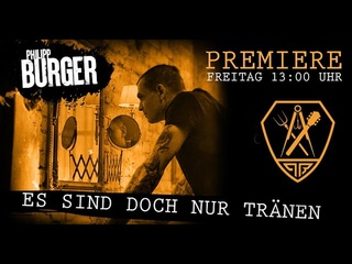 Philipp Burger - Es sind doch nur Trnen Offizielles Video
