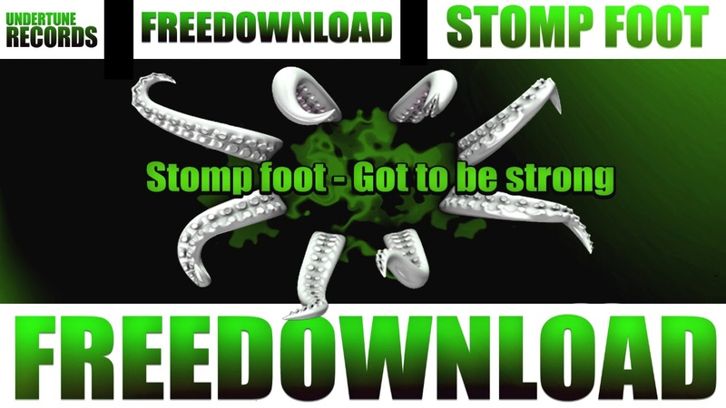 Stomp foot - Got to be strong