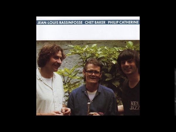 Chet Baker, Philip Catherine, Jean Louis Rassinfosse Crystal Bells