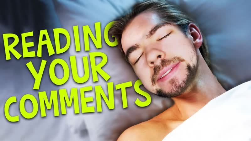 DO YOU SLEEP , Reading Your Comments,