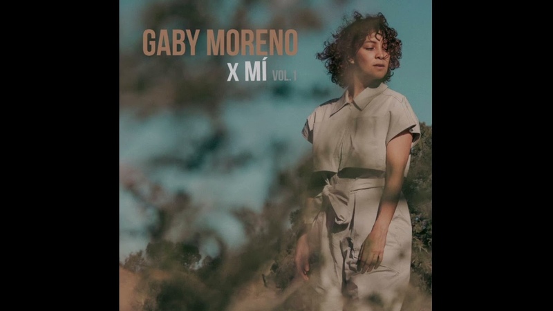Gaby Moreno X Mí ( Vol. 1) ( Full Album)