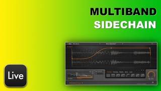 Multiband Sidechain в Ableton Live 11 [Ableton Pro Help]