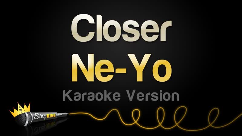 Ne Yo Closer ( Karaoke