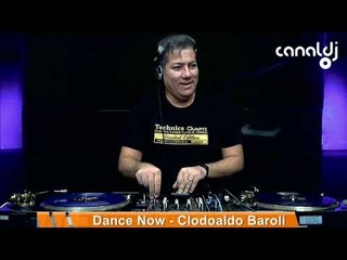 DJ Clodoaldo Baroli - Programa Dance Now -