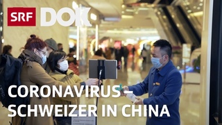 Coronavirus  Schweizer in China | Droht uns eine Pandemie | Reportage | SRF DOK