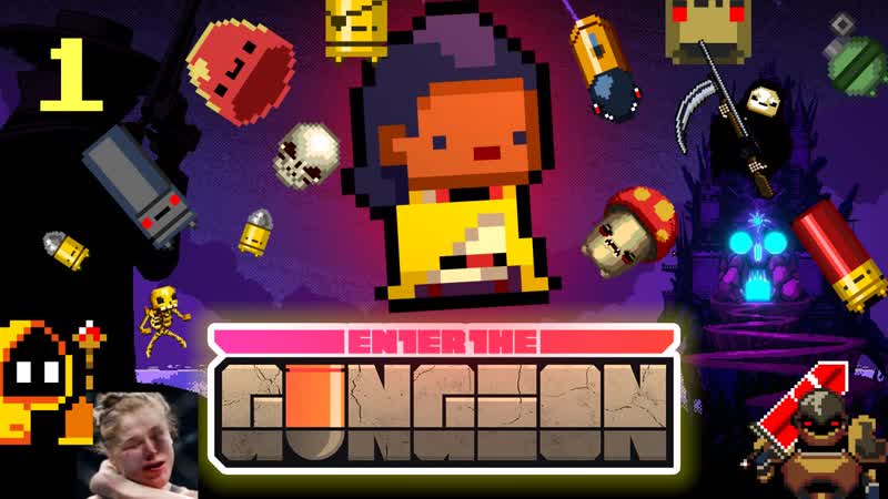 Dont Be A Dirty Casual, Enter The Gungeon