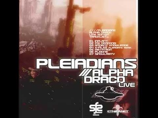 Pleiadians - Alpha Draco (Live Edit 2014)