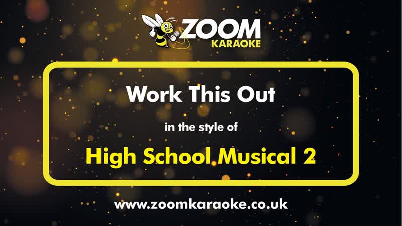 High School Musical 2 Work This Out ( No Backing Vocals) Karaoke Version from Zoom