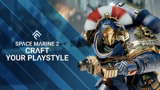 Space Marine 2 - Craft your Playstyle